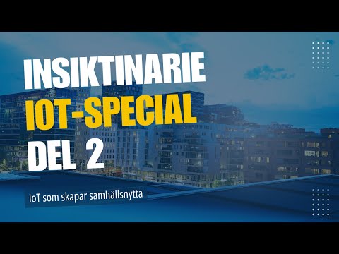 Sensommarspecial (del 2): IoT som skapar samhällsnytta – hälsa, avfall & parkering