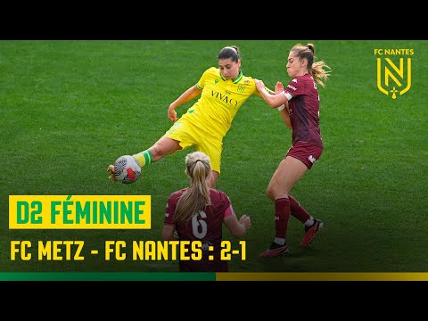 D2F : Le résumé de FC Metz - FC Nantes (2-1)