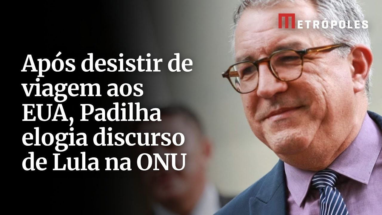 Após desistir de viagem aos EUA Padilha elogia discurso de Lula na ONU