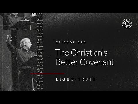 The Christian’s Better Covenant