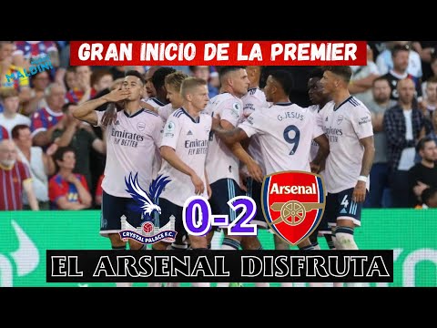 MARTINELLI Y GABRIEL JESUS BRILLAN EN EL INICIO DE LA PREMIER. TRIUNFO DEL ARSENAL ANTE EL PALACE