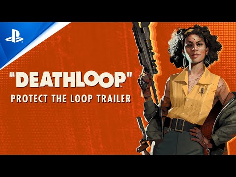 Deathloop – Official ‘Protect the Loop’ Trailer | PS5