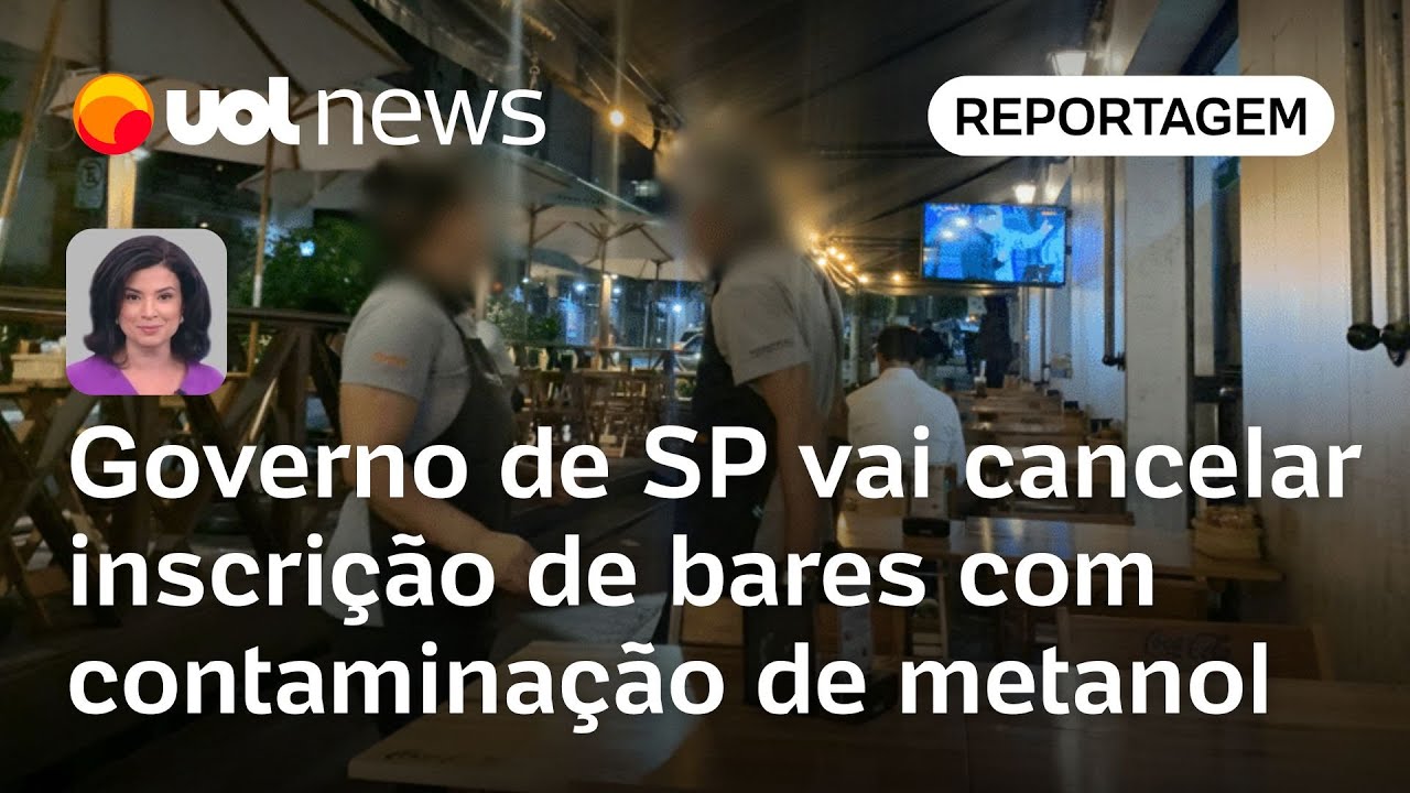 Metanol governo de SP vai cancelar inscrição de bares que tiveram casos de intoxicação | Landim