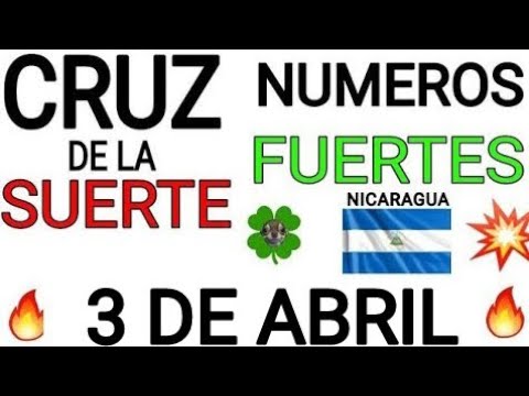 Cruz de la suerte y numeros ganadores para hoy 3 de Abril para Nicaragua