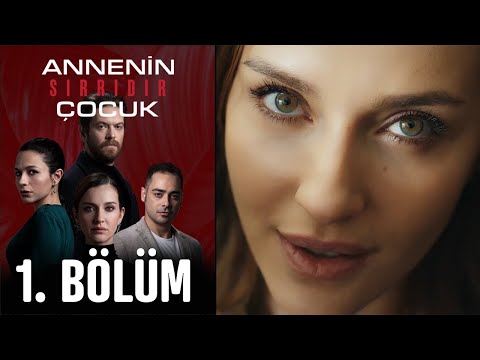 Annenin Sırrıdır Çocuk 1. Bölüm