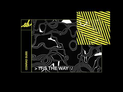 Conrad Subs - It's The Way