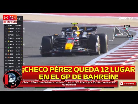 Checo Pérez queda fuera del top 10 en la FP1 lidera por Daniel Ricciardo en el GP de Bahréin