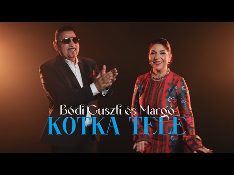 Bódi Guszti & Margó - Kotká Téle /Jaj, de nehéz a szerelmet viselni (Official Music Video)