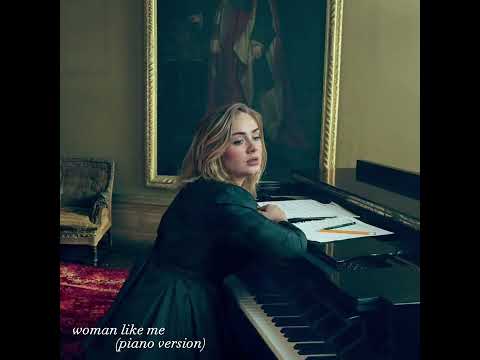 Adele - Woman Like Me (Piano Version)