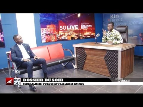 FEDERALISME : FORCES ET FAIBLESSES EN RDC