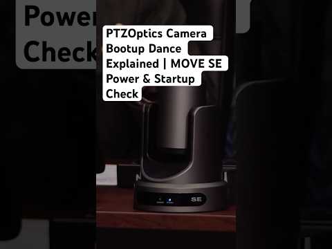 PTZOptics Camera Bootup Dance Explained | MOVE SE Power & Startup Check