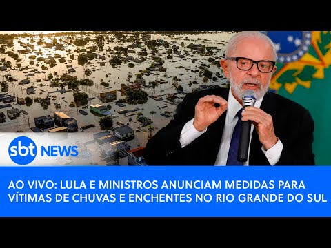 AO VIVO: Lula e ministros anunciam medidas para vítimas de chuvas e enchentes no Rio Grande do Sul
