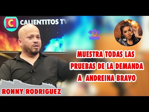 RONNY RODRÍGUEZ habla de la DEMANDA en contra de ANDREINA BRAVO