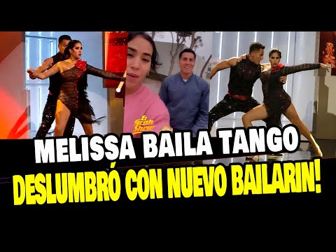 MELISSA PAREDES BAILA TANGO CON SU NUEVO BAILARIN Y SORPRENDE CON LA CONFIANZA