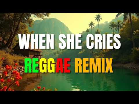 When She Cries - Reggae Version With Lyrics | Restless Heart | Sweetnotes Vocal | DJ Judaz