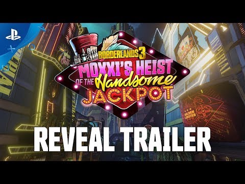 Borderlands 3 ? Moxxi's Heist of the Handsome Jackpot Official Reveal Trailer | PS4h