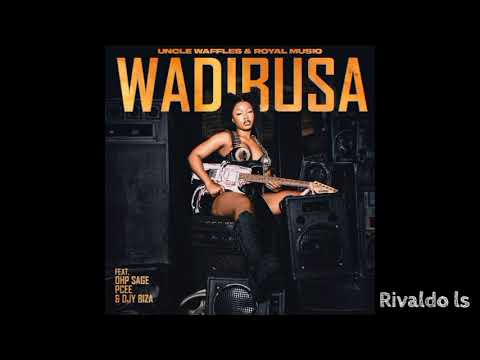 Uncle Waffles & Royal MusiQ - Wadibusa (feat. OHP Sage, Pcee & Djy Biza)