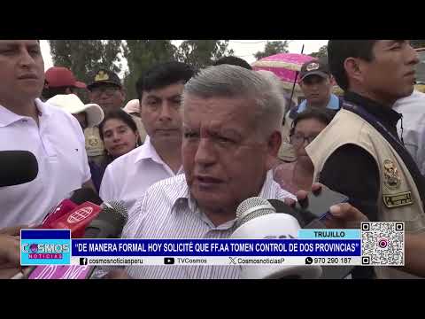 Trujillo: “De manera formal solicité que FF. AA. tomen control de dos provincias”