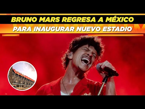 Bruno Mars regresa a México para inaugurar nuevo estadio