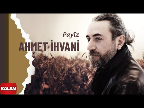 Ahmet İhvani - Payîz I Bêder © 2022 Kalan Müzik