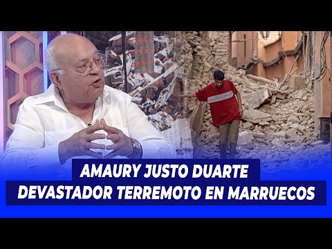 Terremoto devastador en Marruecos: Amaury Justo Duarte informa