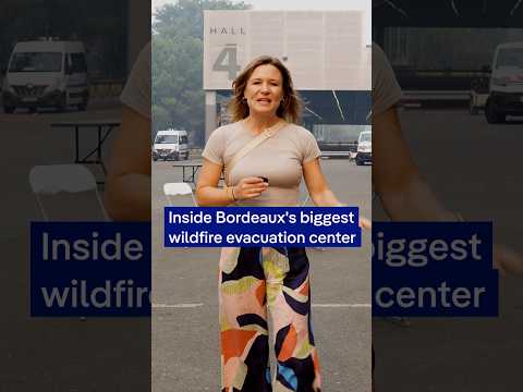 Inside Bordeaux's biggest wildfire evacuation center | DW News