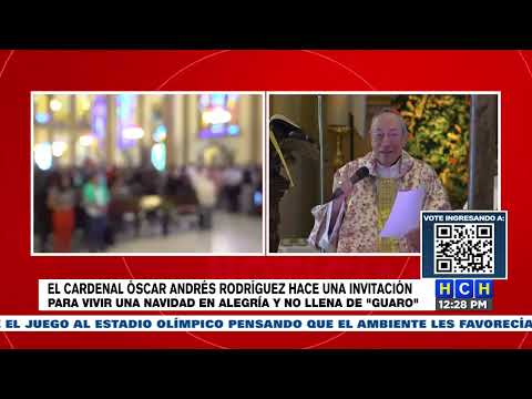 Cardenal Óscar Rodríguez invita a vivir una navidad en alegría y no llena de guaro