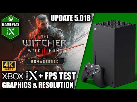 Witcher 3 Remastered: Update 5.01b - Xbox Series X Gameplay + FPS Test