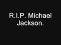 video R.I.P Michael Jackson.