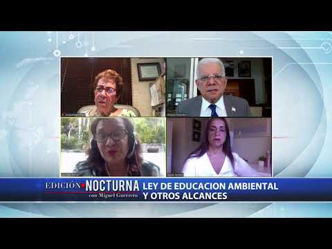 Edición Nocturna (3/3):  Ley de Educación Ambiental y otros alcances