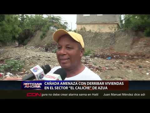 Cañada amenaza con derribar viviendas en el sector “El Caliche” de Azua