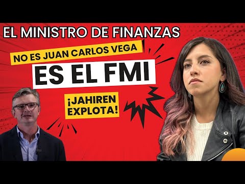 ¡Escándalo! Jahiren Noriega EXPONE al FMI como el verdadero Ministro de Finanzas