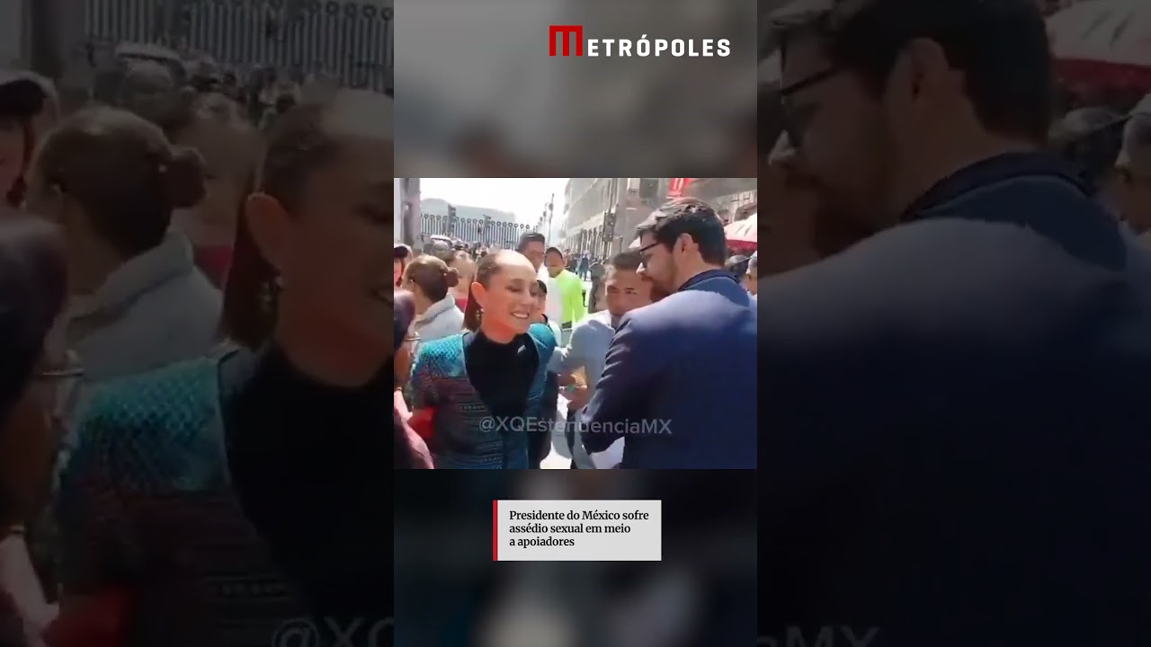Presidente do México sofre assédio sexual em meio a apoiadores