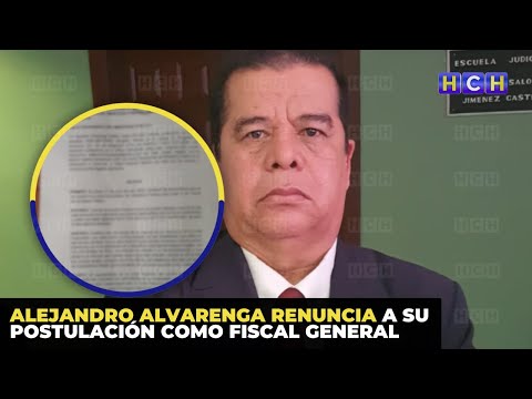 Alejandro Alvarenga renuncia a su postulación como Fiscal General