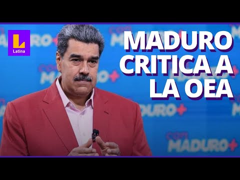 Nicolás Maduro: La OEA está en ruinas y debería desaparecer