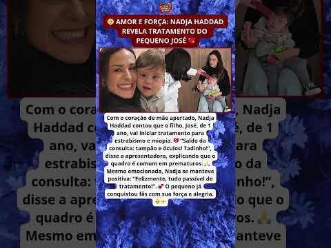 Nadja Haddad comove ao falar sobre tratamento do filho 💔👶