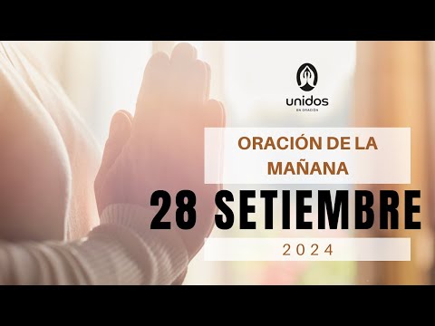 Oración de la mañana para el 28 de septiembre del 2024