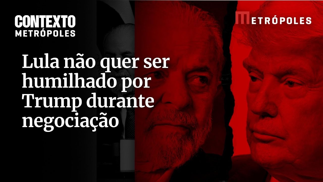 Lula não quer ser humilhado por Trump durante negociação para acabar com tarifaço