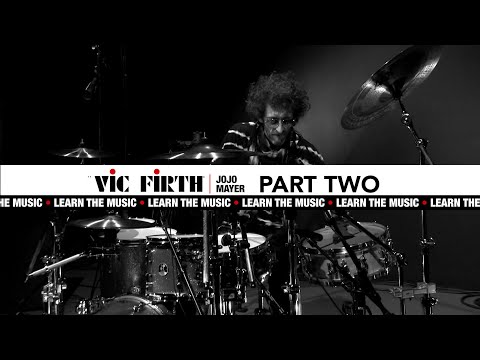 Vic Firth: Learn The Music feat. Jojo Mayer, Part 2