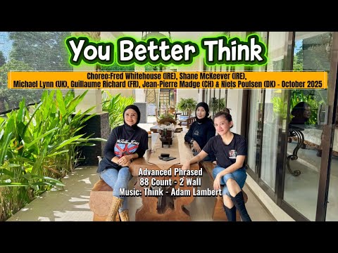 You Better Think - Line dance |Choreo : Fred whitehouse (IRE) & Friends -Phrased Advanced - Oct 2025