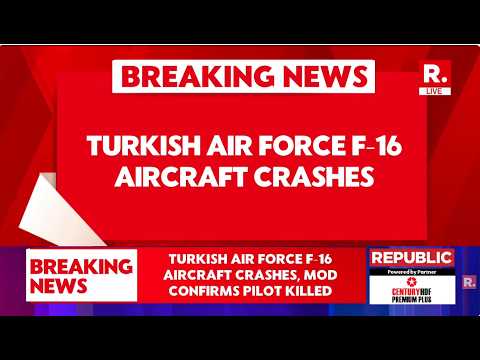 BREAKING LIVE: Turkish F-16 Fighter Jet Crashes During Training Flight In Balikesir, Pilot Killed