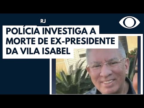 Ex-presidente da Vila Isabel assassinado no Rio