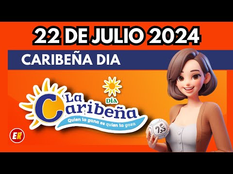 Resultado de La Caribeña Dia Hoy 22 de JULIO de 2024