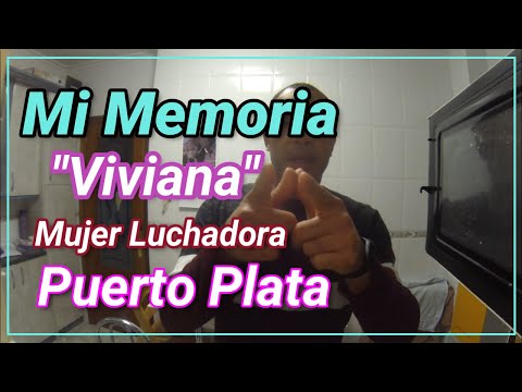 Mi Memoria: Una mujer luchadora "Viviana" Marzo mes de la Mujer.