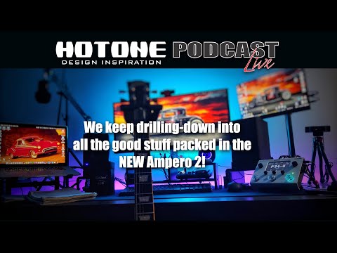 Hotone Podcast - November 4th - Your questions on Ampero 2!