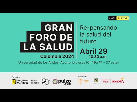 EN VIVO: re-pensando la salud del futuro - foro de la salud con la Universidad de los Andes y Pulzo