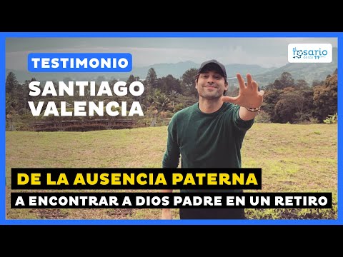 Testimonio de conversión De la ausencia paterna a encontrar a Dios padre en un retiro