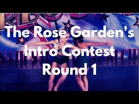 The Rose Garden's Intro Contest Round 1 S2