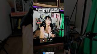 SOME japanese couples don't consider THIS cheating?!