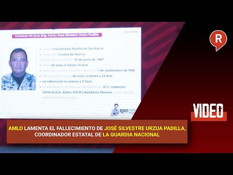 AMLO lamenta el fallecimiento de José Silvestre Urzua Padilla, Coordinador Estatal de la GN